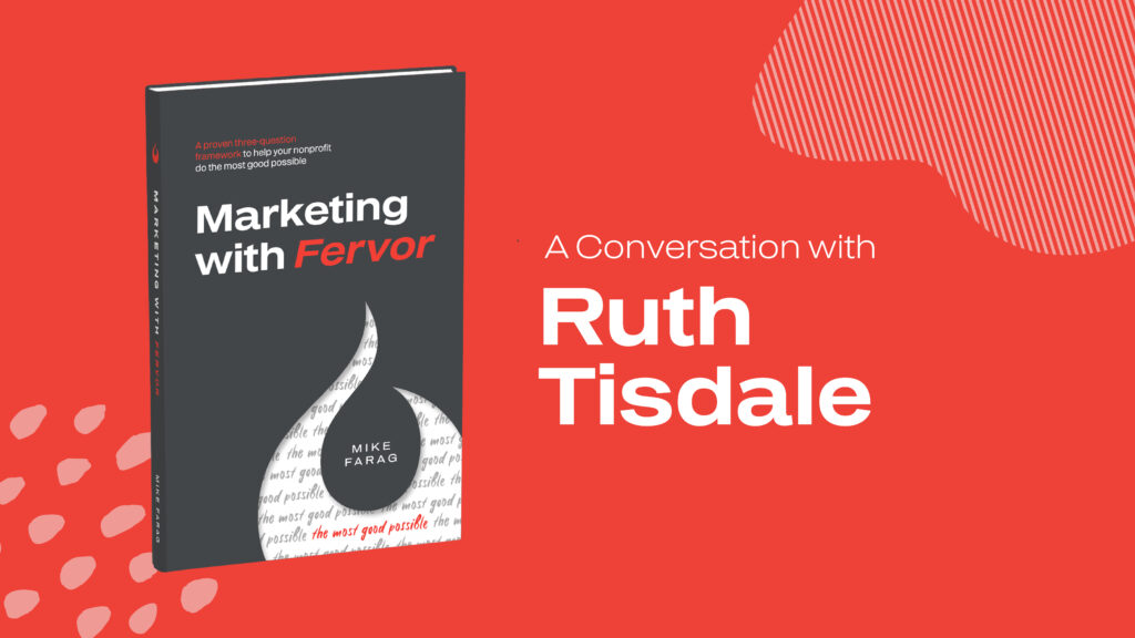 Marketing with Fervor: A Conversation with Ruth Tisdale